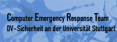 Computer Emergency Response Team - Zust�ndig f�r die Rechner- und Netzwerksicherheit an der Universit�t Stuttgart